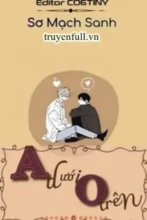 Bìa truyện A Dưới O Trên