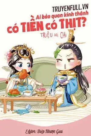 Bìa truyện Ai Bảo Quan Kinh Thành Có Tiền Có Thịt