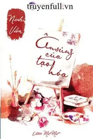 Bìa truyện Ân Sủng Của Tạo Hoá