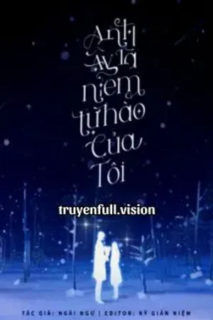 Bìa truyện Anh Ấy Là Niềm Tự Hào Của Tôi