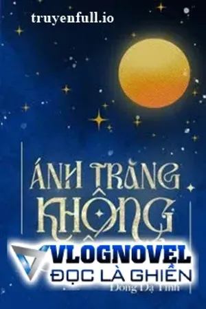Bìa truyện Ánh Trăng Không Chiếu Tới - Đông Dạ Tinh