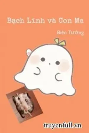 Bìa truyện Bạch Lĩnh Và Con Ma