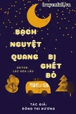 Bìa truyện Bạch Nguyệt Quang Bị Ghét Bỏ