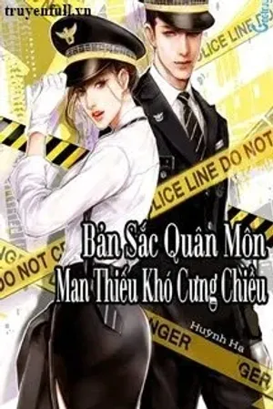 Bìa truyện Bản Sắc Quân Môn: Man Thiếu Khó Cưng Chiều