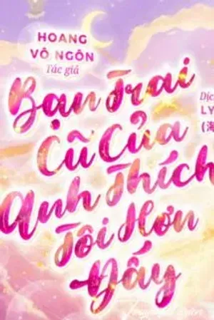 Bìa truyện Bạn Trai Cũ Của Anh Thích Tôi Hơn Đấy