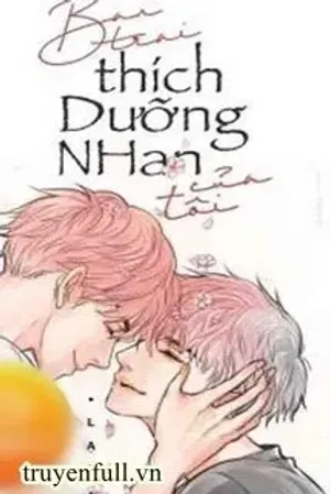 Bìa truyện Bạn Trai Thích Dưỡng Nhan Của Tôi