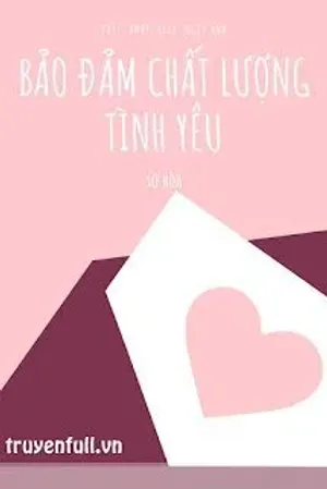 Bìa truyện Bảo Đảm Chất Lượng Tình Yêu