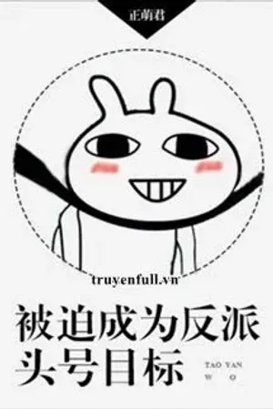Bìa truyện Bị Bắt Trở Thành Mục Tiêu Số Một Của Nhân Vật Phản Diện
