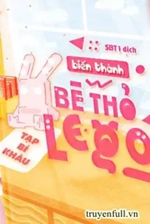 Bìa truyện Biến Thành Bé Thỏ Lego