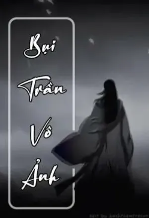 Bìa truyện Bụi Trần Vô Ảnh