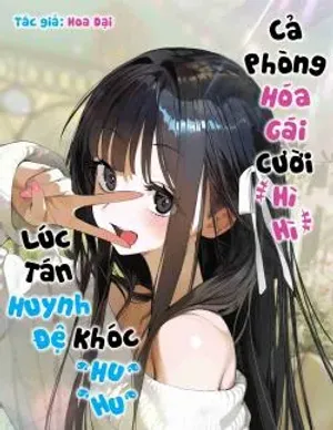 Bìa truyện Cả Phòng Hóa Gái Cười Hì Hì, Lúc Tán Huynh Đệ Khóc Hu Hu