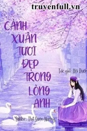 Bìa truyện Cảnh Xuân Tươi Đẹp Trong Lòng Anh