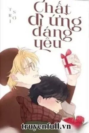 Bìa truyện Chất Dị Ứng Đáng Yêu