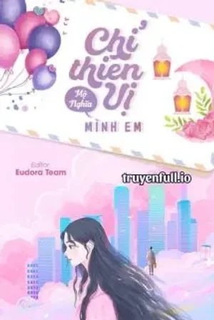 Bìa truyện Chỉ Thiên Vị Mình Em - Mộ Nghĩa