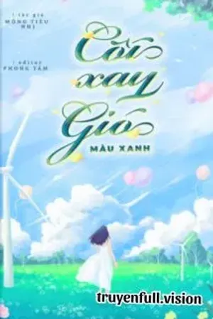 Bìa truyện Cối Xay Gió Màu Xanh - Mộng Tiêu Nhị