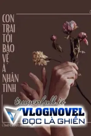 Bìa truyện Con Trai Tôi Bảo Vệ Ả Tình Nhân Của Ba Nó