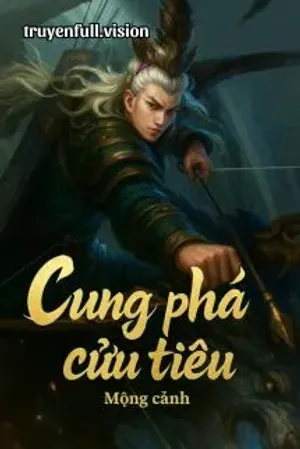Bìa truyện Cung Phá Cửu Tiêu - Mộng Cảnh