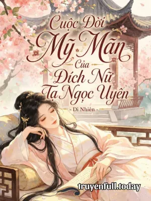 Bìa truyện Cuộc Đời Mỹ Mãn Của Đích Nữ Tạ Ngọc Uyên
