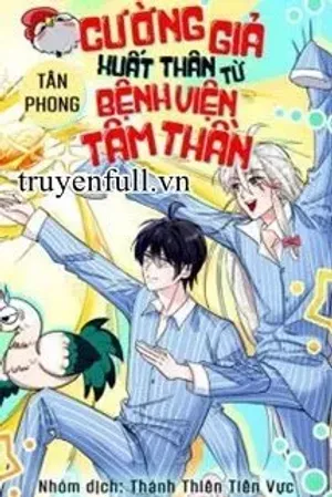 Bìa truyện Cường Giả Xuất Thân Từ Bệnh Viện Tâm Thần