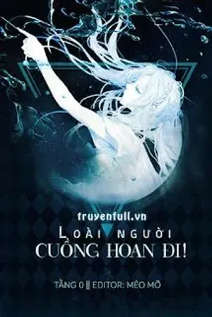 Bìa truyện Cuồng Hoan Đi! Loài Người