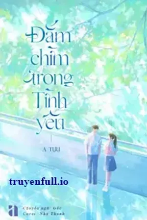 Bìa truyện Đắm Chìm Trong Tình Yêu - A Tựu