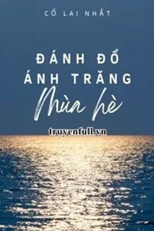 Bìa truyện Đánh Đổ Ánh Trăng Mùa Hè