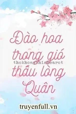 Bìa truyện Đào Hoa Trong Gió Thấu Lòng Quân