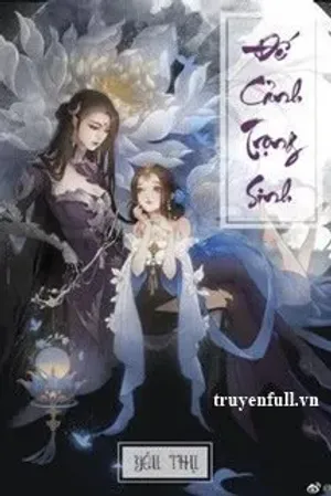 Bìa truyện Đế Cảnh Trọng Sinh