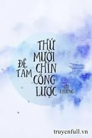 Bìa truyện Đệ Tam Thứ Mười Chín Công Lược