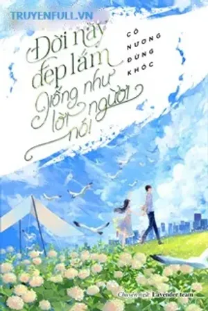 Đời Này Đẹp Lắm, Giống Như Lời Người Nói