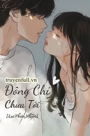 Bìa truyện Đông Chí Chưa Tới