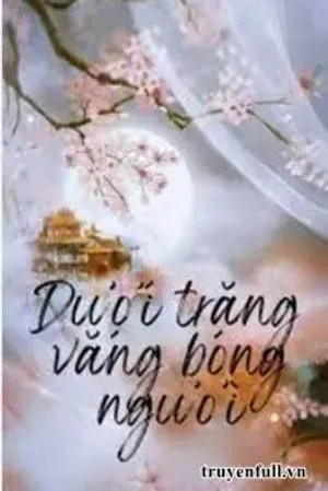Bìa truyện Dưới Trăng Vắng Bóng Người