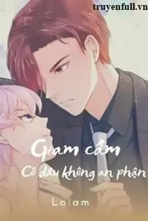 Bìa truyện Giam Cầm Cô Dâu Không An Phận