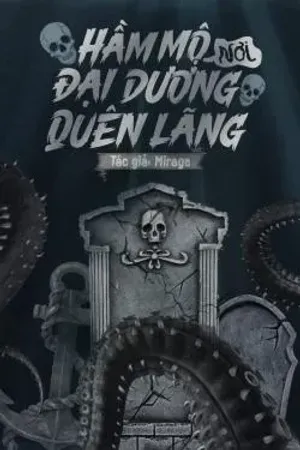 Bìa truyện Hầm Mộ Nơi Đại Dương Quên Lãng