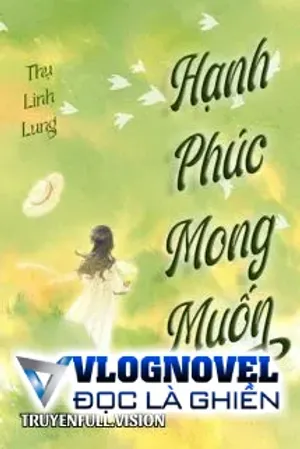Bìa truyện Hạnh Phúc Mong Muốn - Thụ Linh Lung