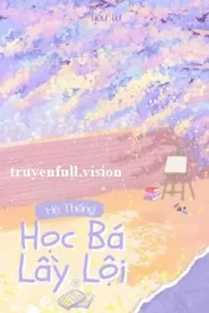 Bìa truyện Hệ Thống Học Bá Lầy Lội