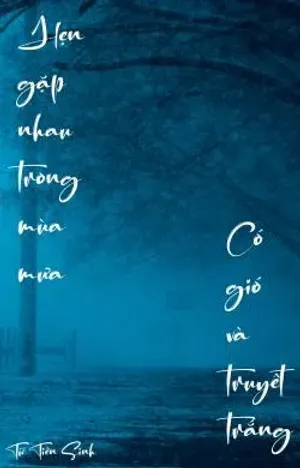 Bìa truyện Hẹn gặp nhau trong mùa mưa-Có gió và tuyết trắng