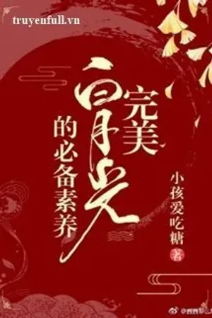 Bìa truyện Hoàn Mỹ Bạch Nguyệt Quang Chuẩn Bị Tu Dưỡng