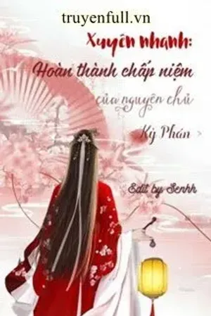 Bìa truyện Hoàn Thành Chấp Niệm Của Nguyên Chủ