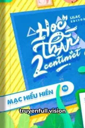 Bìa truyện Học Thần Hai Centimet - Mạc Hiểu Hiền