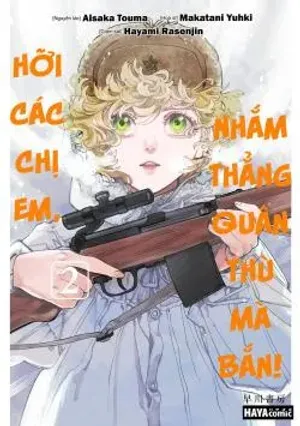 Bìa truyện HỠI CÁC CHỊ EM, NHẮM THẲNG QUÂN THÙ MÀ BẮN