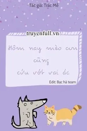 Bìa truyện Hôm Nay Mèo Con Cũng Cứu Vớt Vai Ác