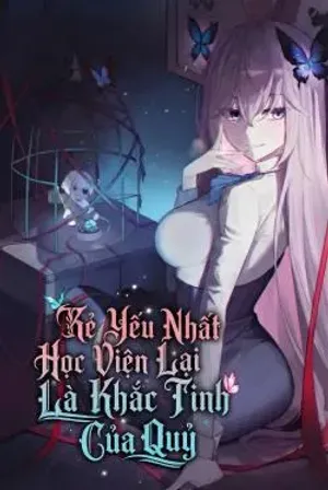 Bìa truyện Kẻ Yếu Nhất Học Viện Lại Là Khắc Tinh Của Quỷ