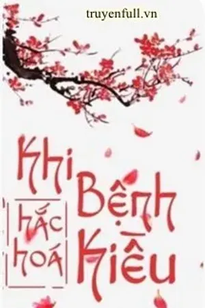 Bìa truyện Khi Bệnh Kiều Hắc Hóa