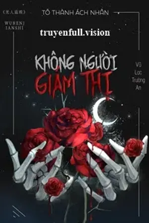 Bìa truyện Không Người Giám Thị - Tô Thành Ách Nhân