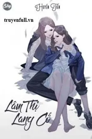 Bìa truyện Lâm Thị Lang Cố