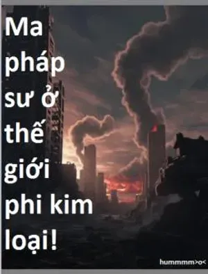 Bìa truyện Ma pháp sư ở thế giới phi kim loại
