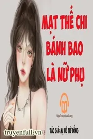 Bìa truyện Mạt Thế Bánh Bao Là Nữ Phụ