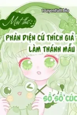 Bìa truyện Mạt Thế: Nhân Vật Phản Diện Thích Giả Làm Thánh Mẫu