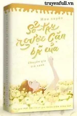 Bìa truyện Mau Xuyên Sổ Tay Ngược Cặn Bã Của Chuyên Gia Trà Xanh